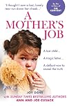 A Mother's Job: From Benefits Street to the Houses of Parliament: One Woman&rsquo;s Fight For Her Tragic Daughter