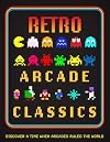 Retro Arcade Classics