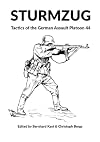STURMZUG: Tactics of the German Assault Platoon 44 (Softcover)