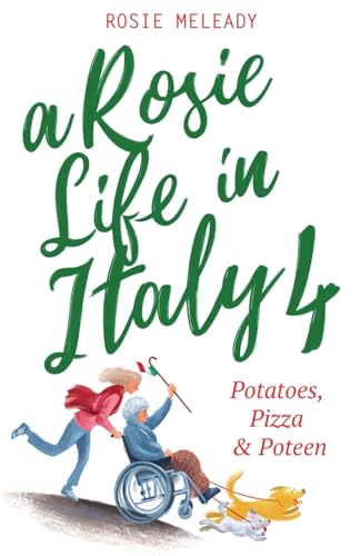 A Rosie Life In Italy 4: Potatoes, Pizza and Poteen cover