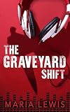 The Graveyard Shift