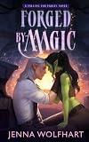 Forged by Magic