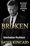 Broken: A Billionaire Marriage of Convenience Romance: Manhattan Ruthless