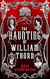 The Haunting of William Thorn