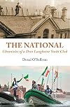 The National Chronicles of a Dun Laoghaire Yacht Club