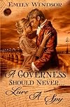 A Governess Should Never…Lure a Spy