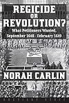 Regicide or Revolution?: What Petitioners Wanted, September 1648 - February 1649