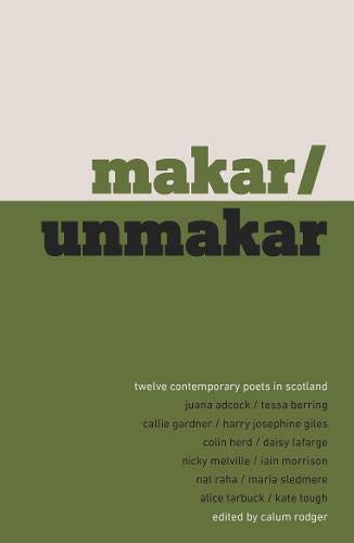 Makar/Unmakar: Twelve Contemporary Poets in Scotland cover