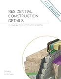 Residential Construction Details: A Visual Guide to Construction Detailing