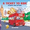 A Ticket To Ride: Stories and Rhymes