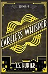 Careless Whisper (Soho Noir Book 3)