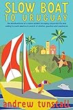 Slow Boat To Uruguay