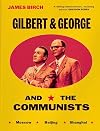 Gilbert & George And The Communists