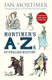 Mortimer’s A to Zs of English History