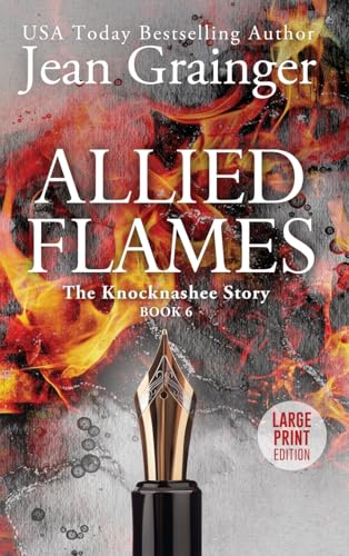 Allied Flames: The Knocknashee Series - Book 6 - Large Print