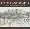 Cape Landscapes - Sir John Herschel's Sketches 1834 - 1838