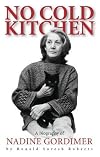 No Cold Kitchen: A Biography of Nadine Gordimer