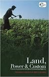 Land, power & custom