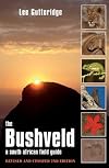 Bushveld : A South African Field Guide, Including the Kruger Lowveld