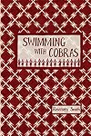 Swimming with Cobras