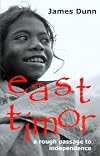East Timor : a rough passage to independence