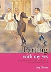 Parting with my Sex: Cross-dressing, Inversion and Sexuality in Australian Cultural Life