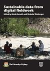 Sustainable data from digital fieldwork : proceedings of the conference held at the University of Sydney, 4-6 December 2