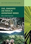 State, Communities and Forests in Contemporary Borneo