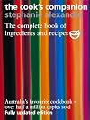 The Cook's Companion: The Complete Book of Ingredients and Recipes for the Australian Kitchen {Revised and Expanded}