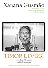 Timor Lives! Speeches of Freedom and Independence