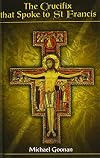 The Crucifix That Spoke to St Francis