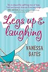 Legs up and Laughing: A True Story of What It Takes to Make a Family