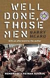Well Done, Those Men: Memoirs of a Vietnam Veteran