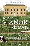 To the Manor Drawn