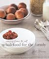 Wholefood for the family: Coming Home to Eat