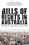 Bills of Rights in Australia: History, Politics and Law