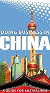 Doing business in China a guide for Australians