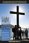 In the Light of the Cross: Reflections on the Australian Journey of the World Youth Day Cross and Icon