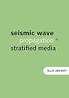 Seismic wave propagation in stratified media