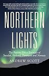 Northern Lights: The Positive Policy Example of Sweden, Finland, Denmark and Norway (Public Policy)
