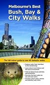 Melbourne's Best Bush, Bay & City Walks