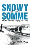 Snowy to the Somme: A Muddy and Bloody Campaign, 1916-1918