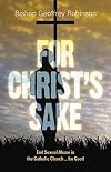 For Christ's Sake: End Sexual Abuse in the Catholic Church... for Good