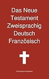 Das Neue Testament Zweisprachig Deutsch Franzosisch