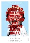 You Could Do Something Amazing with Your Life [You Are Raoul Moat]