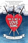 This Is Not a Love Song
