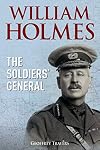 William Holmes, The Soldiers' General