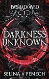 Darkness Unknown (Beshadowed: A Supernatural Urban Fantasy Book 1)