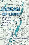 Ocean Of Light 30 Years In Tonga And The Pacific Worldwide Edition
