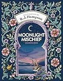 Moonlight Mischief Coloring Book (R.J. Hampson Coloring Books)